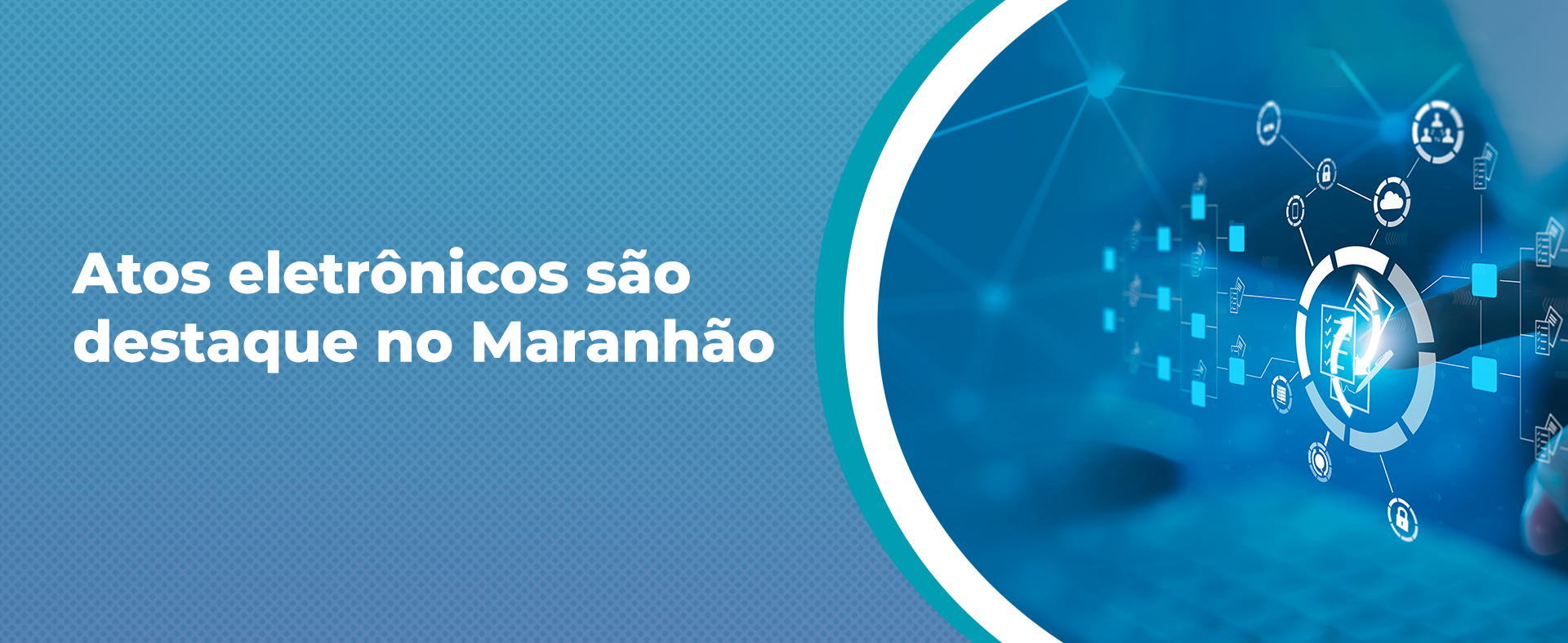 Serviços Eletrônicos Crescem 1.681% Em Três Anos Nos Cartórios De Notas Do Maranhão